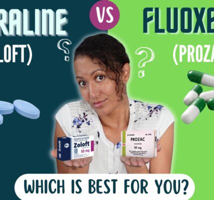 Comparison of Fluoxetine (Prozac) vs Sertraline (Zoloft)